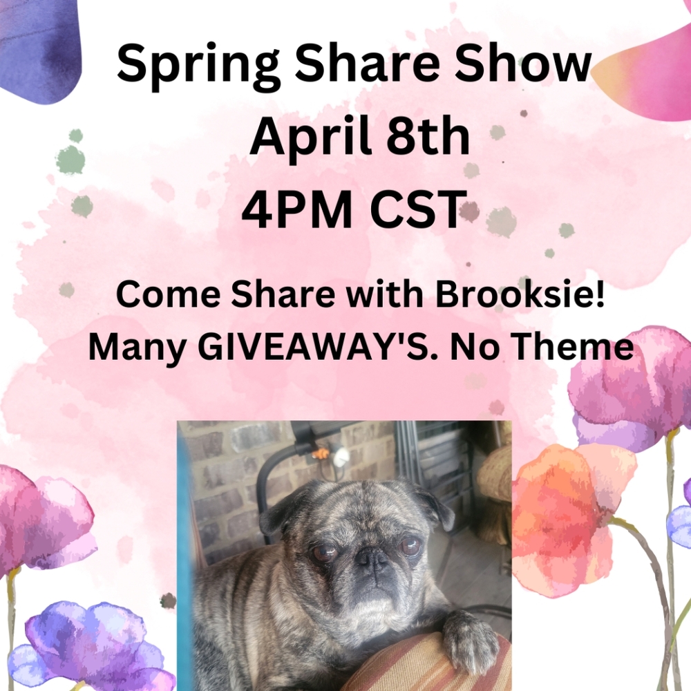 Spring Share‎ Show April 8th 4PM CST